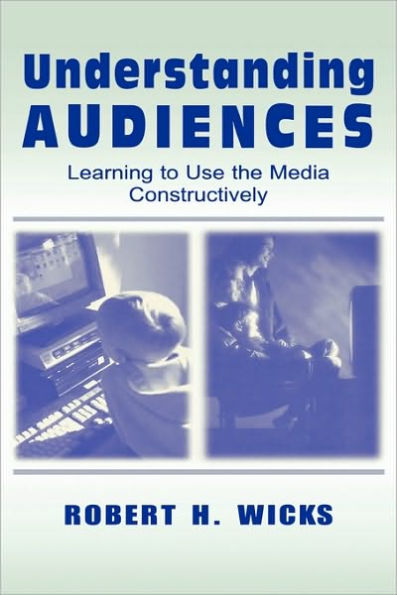 Understanding Audiences: Learning To Use the Media Constructively