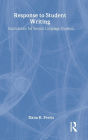 Response To Student Writing: Implications for Second Language Students