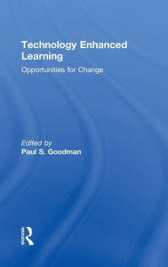 Technology Enhanced Learning: Opportunities for Change