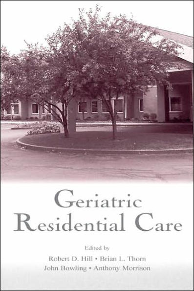 Geriatric Residential Care / Edition 1