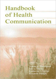 Handbook of Health Communication / Edition 1