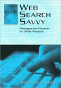 Web Search Savvy: Strategies and Shortcuts for Online Research / Edition 1