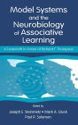 Model Systems and the Neurobiology of Associative Learning: A Festschrift in Honor of Richard F. Thompson / Edition 1