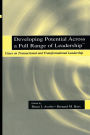 Developing Potential Across a Full Range of Leaderships: Cases on Transactional and Transformational Leadership / Edition 1