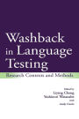 Washback in Language Testing: Research Contexts and Methods / Edition 1
