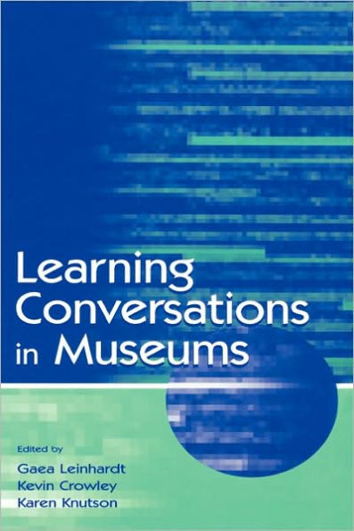 Learning Conversations in Museums / Edition 1