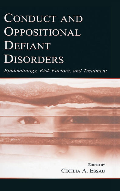 Conduct And Oppositional Defiant Disorders: Epidemiology, Risk Factors ...