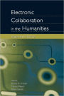 Electronic Collaboration in the Humanities: Issues and Options / Edition 1