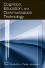 Cognition, Education, and Communication Technology / Edition 1