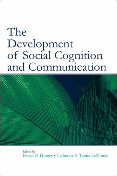 The Development of Social Cognition and Communication / Edition 1