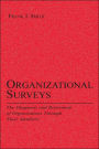 Organizational Surveys: The Diagnosis and Betterment of Organizations Through Their Members / Edition 1