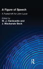 A Figure of Speech: A Festschrift for John Laver / Edition 1