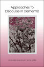 Approaches to Discourse in Dementia / Edition 1