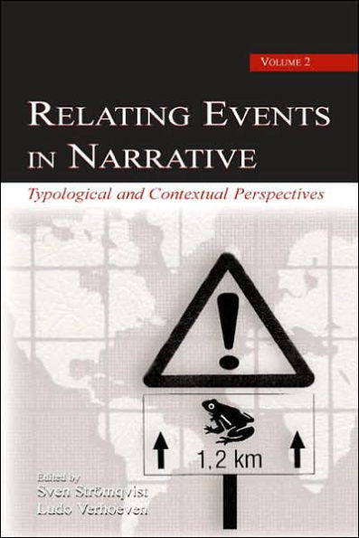 Relating Events in Narrative, Volume 2: Typological and Contextual Perspectives / Edition 1