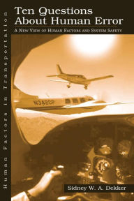 Ten Questions About Human Error (Human Factors in Transportation Series)