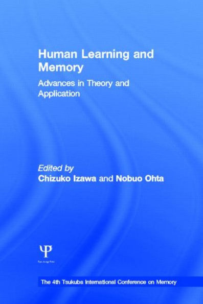 Human Learning and Memory: Advances in Theory and Applications: The 4th Tsukuba International Conference on Memory / Edition 1