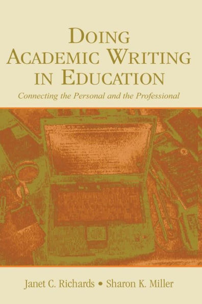 Doing Academic Writing in Education: Connecting the Personal and the Professional / Edition 1