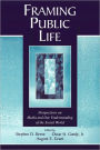Framing Public Life: Perspectives on Media and Our Understanding of the Social World / Edition 1