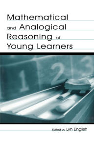 Title: Mathematical and Analogical Reasoning of Young Learners, Author: Lyn D. English