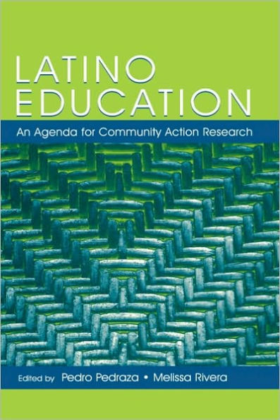 Latino Education: An Agenda for Community Action Research / Edition 1
