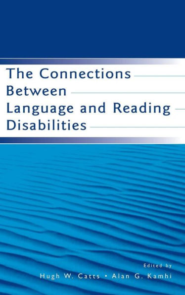 The Connections Between Language and Reading Disabilities / Edition 1