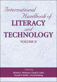 Title: International Handbook of Literacy and Technology: Volume II / Edition 1, Author: Michael C. McKenna