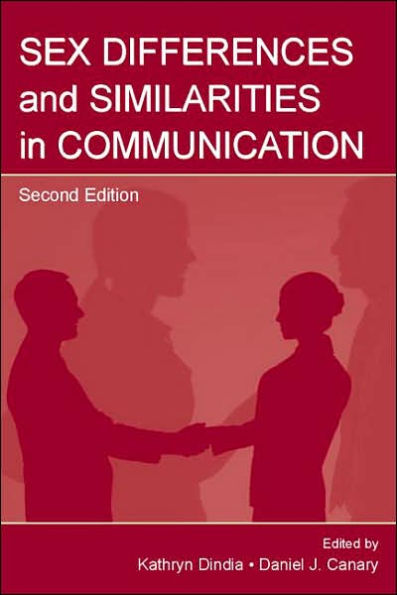 Sex Differences and Similarities in Communication / Edition 2