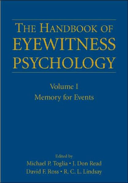 The Handbook of Eyewitness Psychology: Volume I: Memory for Events / Edition 1