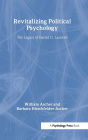 Revitalizing Political Psychology: The Legacy of Harold D. Lasswell
