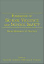 Handbook of School Violence and School Safety From Research to Practice / Edition 1