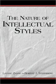 Title: The Nature of Intellectual Styles / Edition 1, Author: Li-fang Zhang
