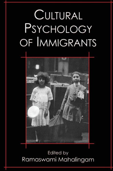 Cultural Psychology of Immigrants / Edition 1