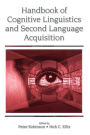 Handbook of Cognitive Linguistics and Second Language Acquisition / Edition 1