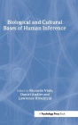 Biological and Cultural Bases of Human Inference / Edition 1