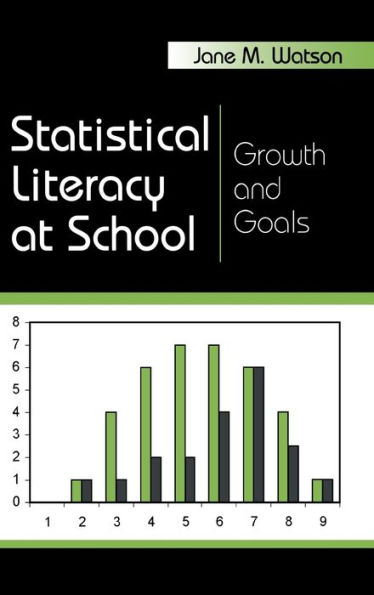 Statistical Literacy at School: Growth and Goals / Edition 1