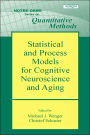Statistical and Process Models for Cognitive Neuroscience and Aging / Edition 1