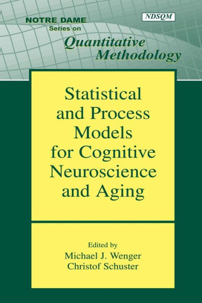 Statistical and Process Models for Cognitive Neuroscience and Aging / Edition 1