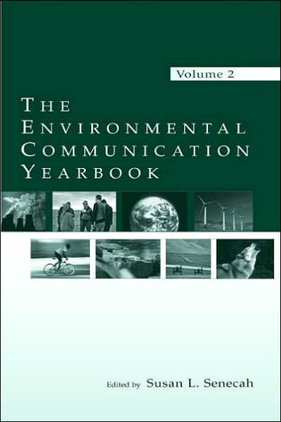 The Environmental Communication Yearbook: Volume 2 / Edition 1