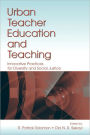 Urban Teacher Education and Teaching: Innovative Practices for Diversity and Social Justice
