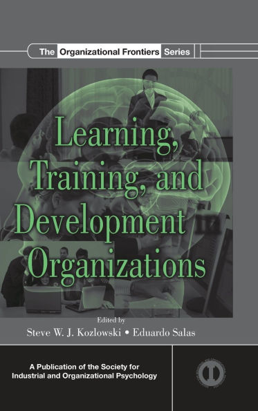 Learning, Training, and Development in Organizations / Edition 1