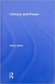 Title: Literacy and Power / Edition 1, Author: Hilary Janks