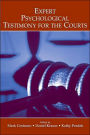 Expert Psychological Testimony for the Courts / Edition 1