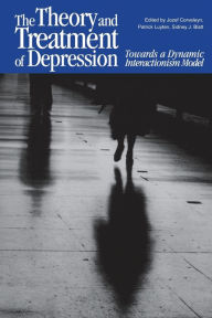 Title: The Theory and Treatment of Depression: Towards a Dynamic Interactionism Model, Author: Jozef Corveleyn