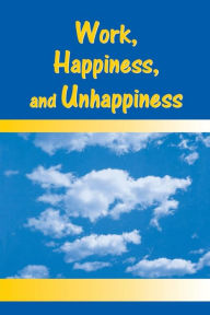 Title: Work, Happiness, and Unhappiness / Edition 1, Author: Peter Warr