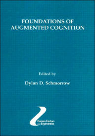 Title: Foundations of Augmented Cognition / Edition 1, Author: Dylan D. Schmorrow