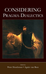 Title: Considering Pragma-Dialectics / Edition 1, Author: Peter Houtlosser