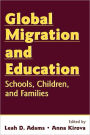 Global Migration and Education: Schools, Children, and Families / Edition 1