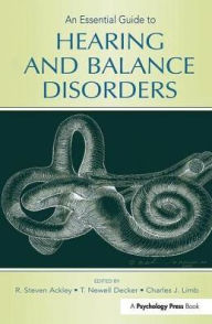 Title: An Essential Guide to Hearing and Balance Disorders / Edition 1, Author: R. Steven Ackley