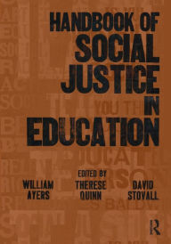 Title: Handbook of Social Justice in Education / Edition 1, Author: William Ayers