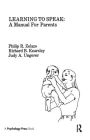 Learning To Speak: A Manual for Parents